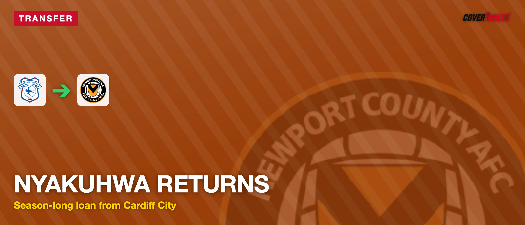 Nyakuhwa returns: transfer card, Cardiff City to Newport County