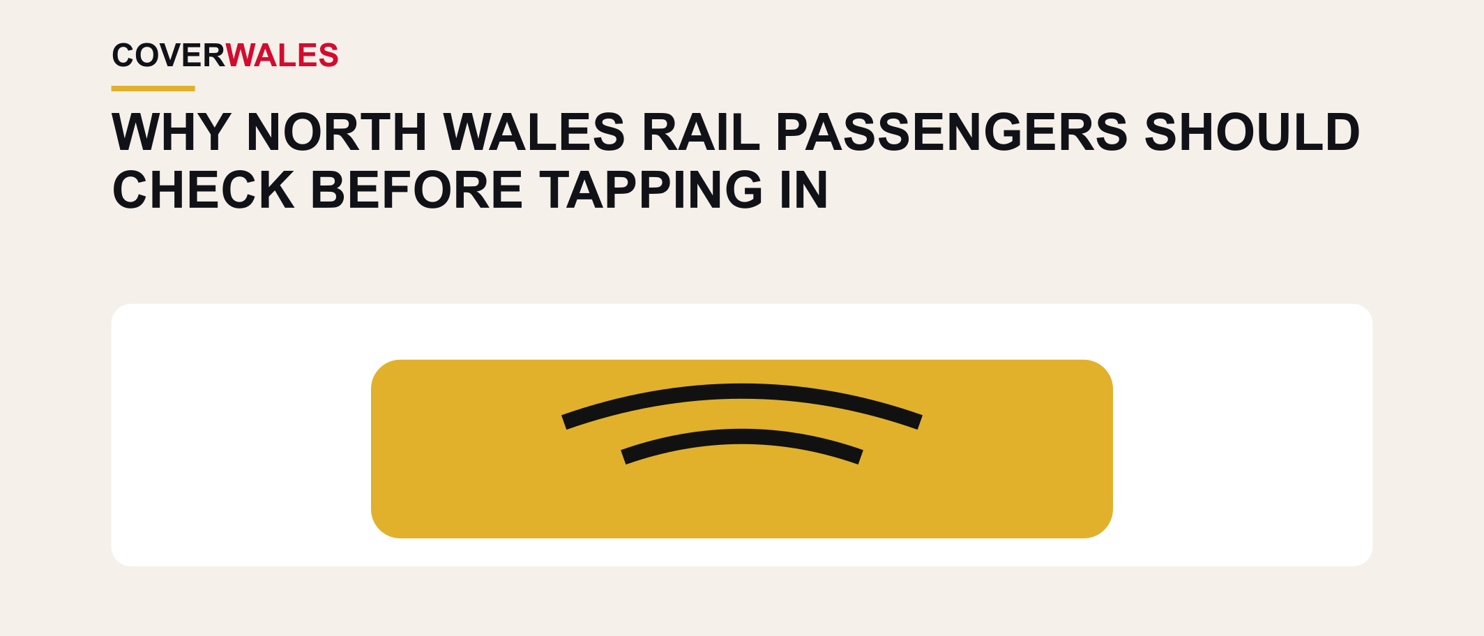Cover Wales illustration for Why North Wales rail passengers should check before tapping in.