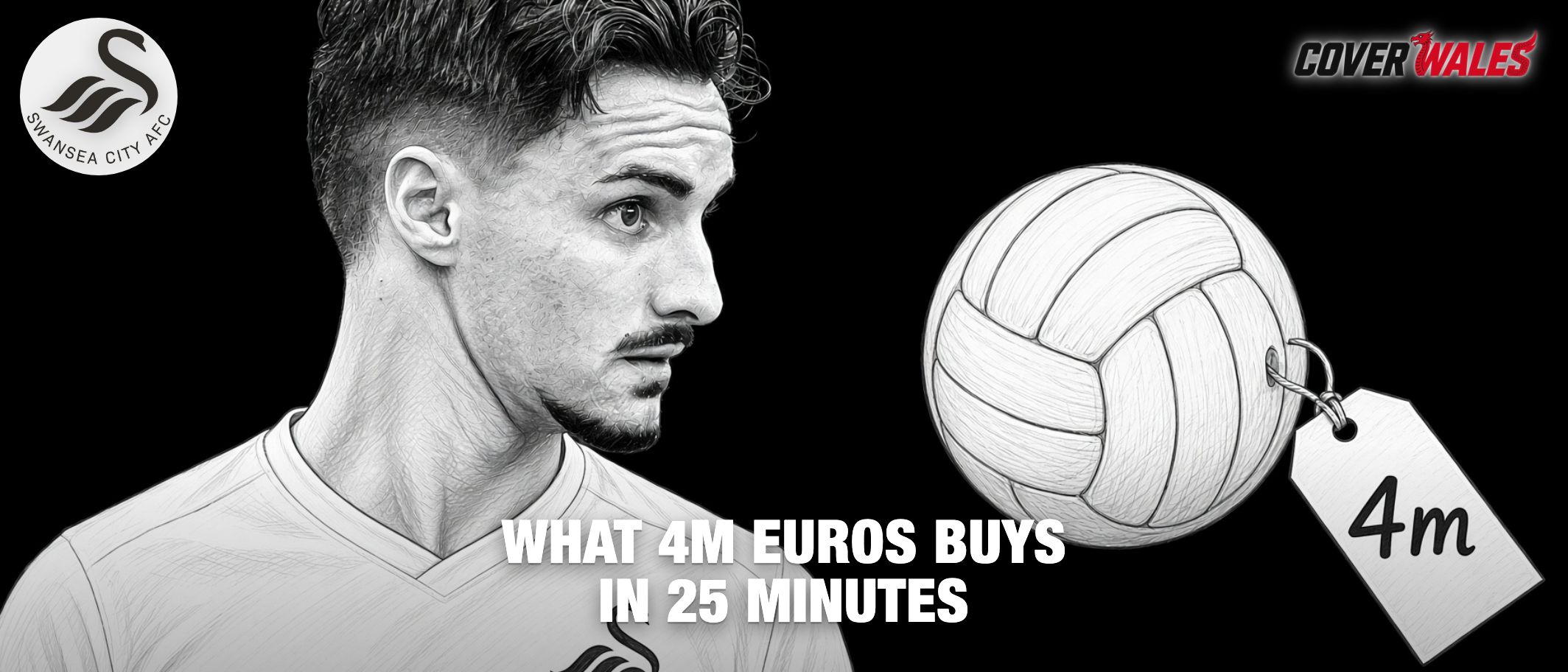 Cover picture: Stephen Eustaquio in Swansea City white with a football and a 4m price tag, sketch by the desk from a Wikimedia Commons photograph (CC BY-SA), not a photograph