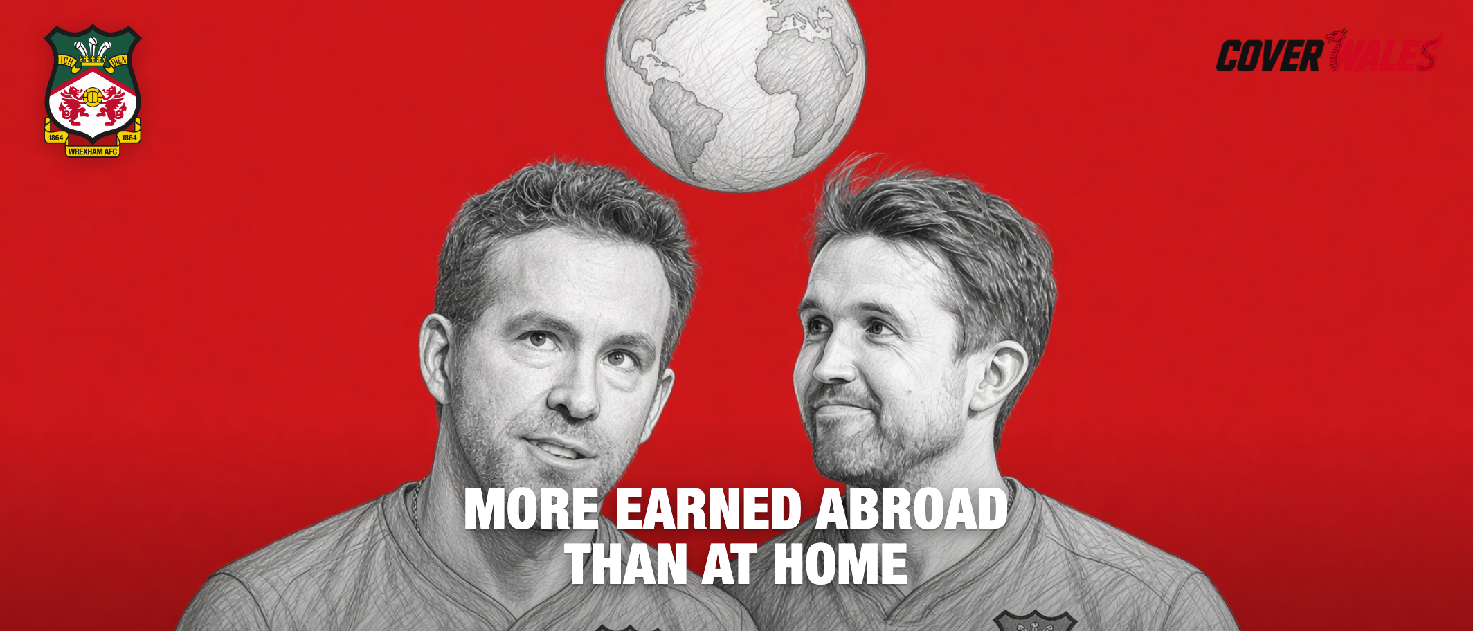 Cover picture: Ryan Reynolds and Rob McElhenney with a globe over their heads, sketch by the desk from photographs by Gage Skidmore (CC BY-SA), not a photograph